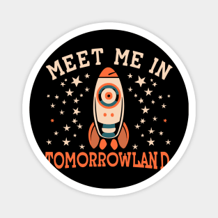 Meet Me In Tomorrowland Magnet